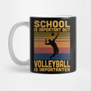 School Is Important But Volleyball Is Importanter Retro Volleyball Lovers Mug